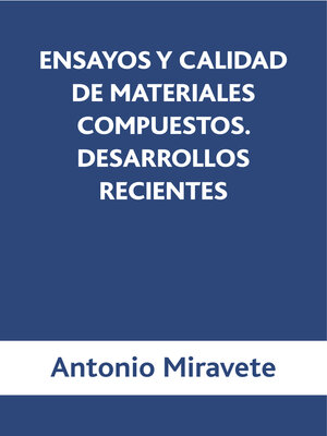 cover image of Ensayos y calidades de materiales compuestos